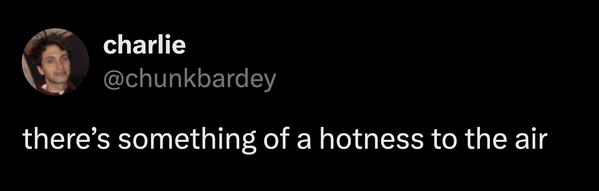 A distinct lacking of cold-esque temperatures.